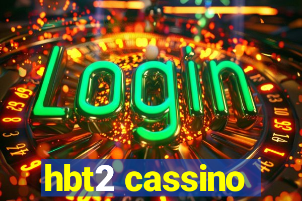 hbt2 cassino